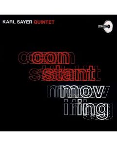 Karl Sayer Quintet - Constant Mowing CD