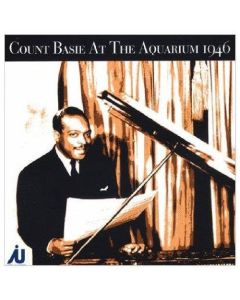 Count Basie - At the Aquarium 1946 CD