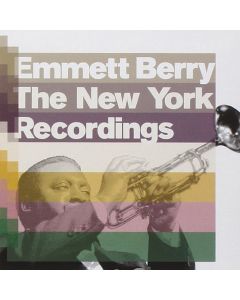 Emmett Berry - The New York Recordings CD