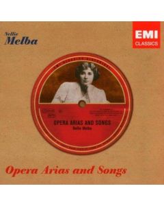 Nellie Melba - Opera Arias and Songs CD