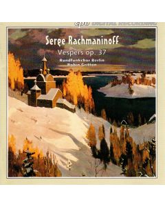 Sergej Rachmaninov (1873-1943) • Vespers op. 37 CD • Robin Gritton