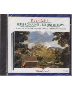 Ottorino Respighi (1879-1936) • Fêtes Romaines / Les Pins de Rome CD