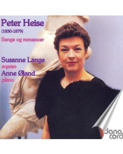 Susanne Lange: Peter Heise (1830-1879) - Sange or romancer CD