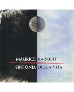 Maurice Karkoff (1927-2013) - Sinfonia della Vita CD