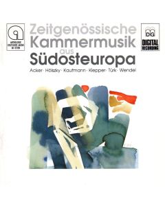 Zeitgenössische Kammermusik aus Südosteuropa CD