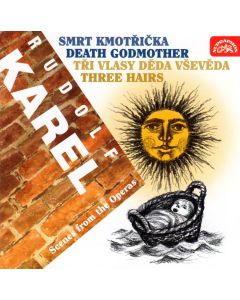 Rudolf Karel (1880-1945) • Death Godmother & Three Hairs CD