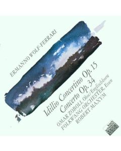 Ermanno Wolf-Ferrari (1876-1948) • Idillio Concertino CD