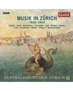 Musik in Zürich 1500-1900 CD