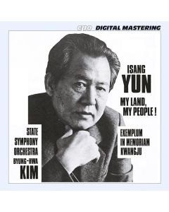 Isang Yun (1917-1995) • My Land, my People! CD