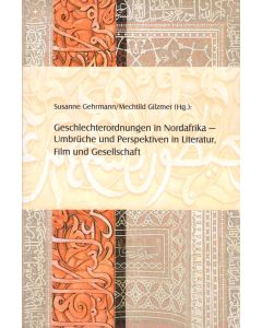 Mechtild Gilzmer & Susanne Gehrmann • Geschlechterordnungen in Nordafrika