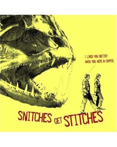 Snitches Get Stitches • I liked you better when you were a Corpse CD