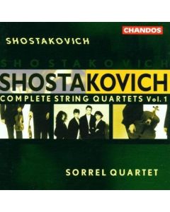 Dmitri Shostakovich (1906-1975) • Complete String Quartets Vol. 1 CD • Sorrel Quartet