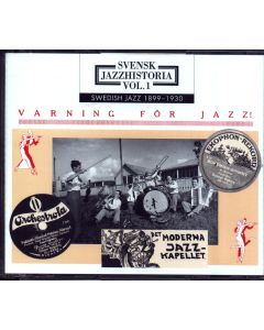 Varning för Jazz! • Swedish Jazz 1899-1930 2 CDs
