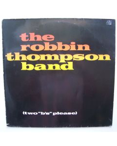 The Robbin Thompson Band • (Two "b's" Please) LP