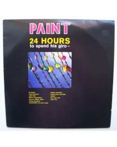 Paint • 24 Hours to spend his Giro~ LP