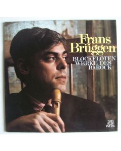 Frans Brüggen • Blockflötenwerke des Barock LP