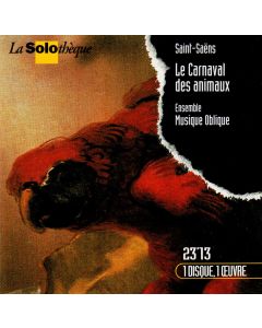 Camille Saint-Saens (1835-1921) • Le Carnaval des animaux CD