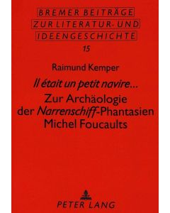 Zur Archäologie der Narrenschiff-Phantasien Michel Foucaults