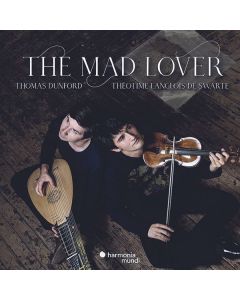 The Mad Lover - Sonatas, Suites, Fantasias & various Bizzarie from 17th-Century England CD