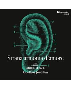 Les Cris de Paris - Strana armonia d'amore (Madrigale a quattro, cinque e sei voci) CD