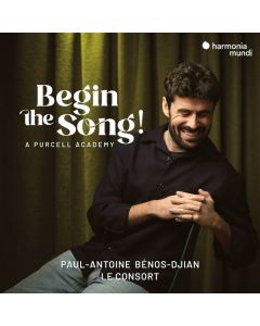 Paul-Antoine Benos-Djian - Begin the Song! (A Purcell Academy) CD