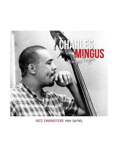 Charles Mingus (1922-1979) - Mingus Fingus (Jazz Characters) CD