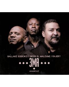 3 MA (Rajery, Ballake Sissoko & El Maloumi) - Anarouz CD