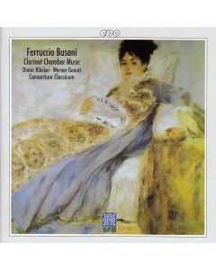 Ferruccio Busoni (1866-1924) • Clarinet Chamber Music CD