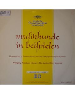 Musikkunde in Beispielen: Mozart (1756-1791) • Die Zauberflöte LP