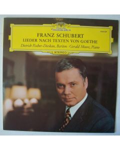 Dietrich Fischer-Dieskau: Schubert (1797-1828) • Lieder nach Texten v. Goethe LP