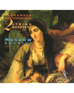 Alexander Gretchaninov (1864-1956) • 2 String Quartets CD
