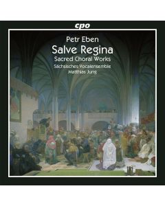 Petr Eben (1929-2007) • Sacred Choral Works CD