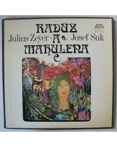 Julius Zeyer / Josef Suk • Radúz a Mahulena 3 LP-Box