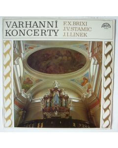 Brixi, Stamic, Linek • Varhanní Koncerty LP