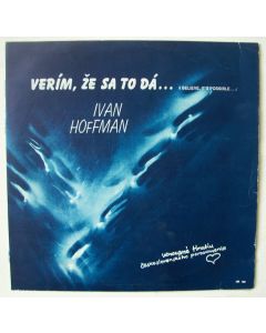 Ivan Hoffman • Verím, Že Sa To Dá... (I Believe It's Possible) LP