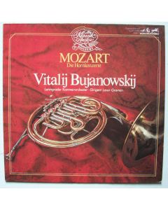 Wolfgang Amadeus Mozart (1756-1791) • Die Hornkonzerte LP • Vitalij Bujanowskij