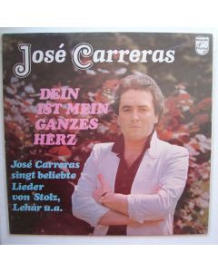 José Carreras • Dein ist mein ganzes Herz LP