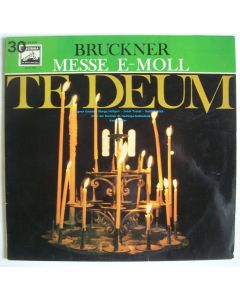 Anton Bruckner (1824-1896) • Messe E-Moll | Te Deum LP