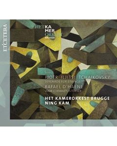 Peter Tchaikovsky (1840-1893) • Serenade for Strings CD • Het Kamerorkest Brugge