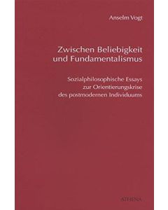 Anselm Vogt • Zwischen Beliebigkeit und Fundamentalismus