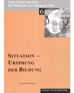 Situation • Ursprung der Bildung