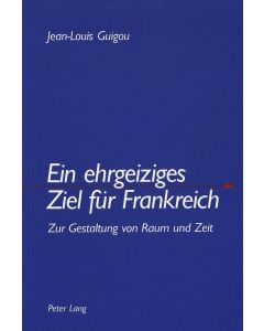 Jean-Louis Guigou • Ein ehrgeiziges Ziel für Frankreich