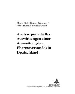 Analyse potentieller Auswirkungen einer Ausweitung des Pharmaversandes in Deutschland