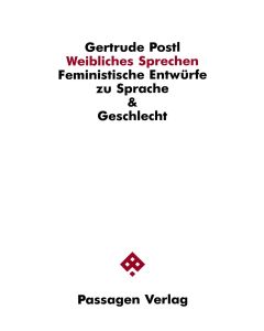 Gertrude Postl • Weibliches Sprechen