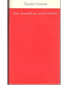 Theodor Fontane • Eine Auswahl aus seinen Werken