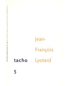 Tacho 5: Jean-François Lyotard