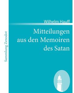 Wilhelm Hauff • Mitteilungen aus den Memoiren des Satan