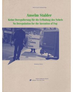 Anselm Stalder • Keine Deregulierung für die Erfindung des Nebels