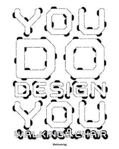 You do design you