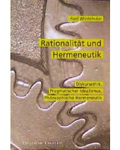 Axel Wüstehube • Rationalität und Hermeneutik